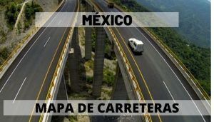 Mapas de las Carreteras de México