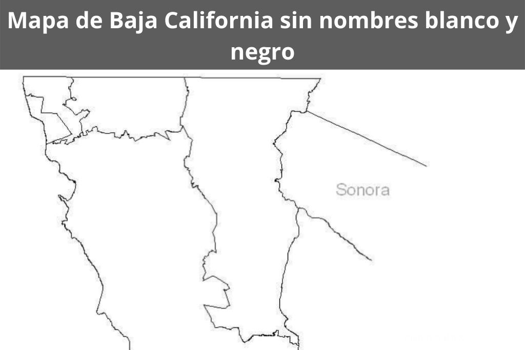 mapa de baja california en blanco y negro sin nombres