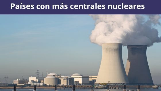 países con mas centrales nucleares