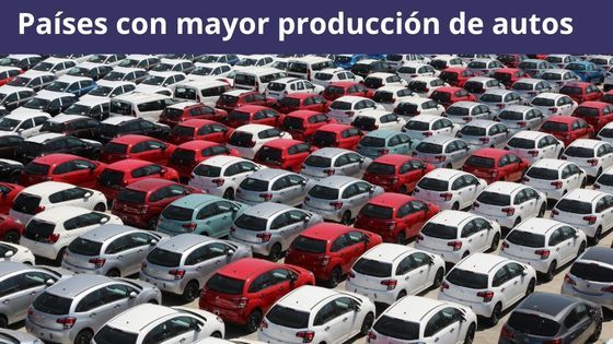paises con mayor produccion de autos